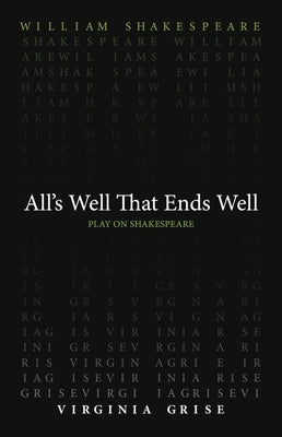 All's Well That End's Well by Shakespeare, William