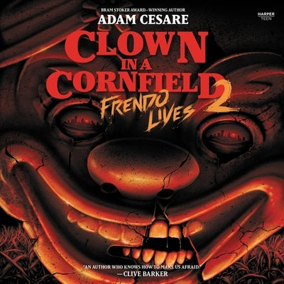 Clown in a Cornfield 2: Frendo Lives by Cesare, Adam