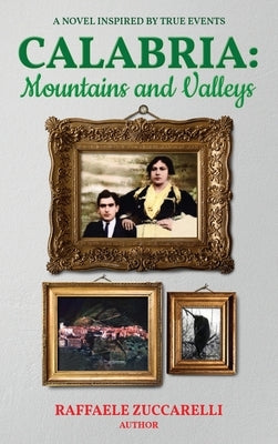 Calabria: Mountains and Valleys by Zuccarelli, Raffaele