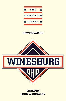 New Essays on Winesburg, Ohio by Crowley, John William