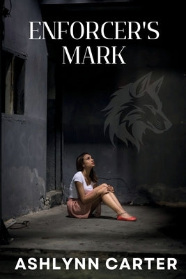 The Enforcer's Mark by Carter, Ashlynn