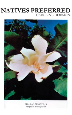 Natives Preferred by Dormon, Caroline