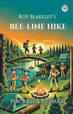 Roy Blakeley s Bee-Line Hike by Fitzhugh, Percy Keese