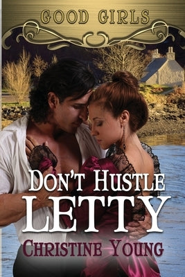 Don't Hustle Letty by Young, Christine
