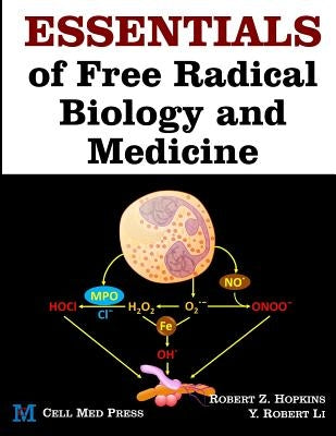 Essentials of Free Radical Biology and Medicine by Li, Y. Robert