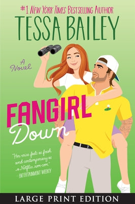 Fangirl Down by Bailey, Tessa