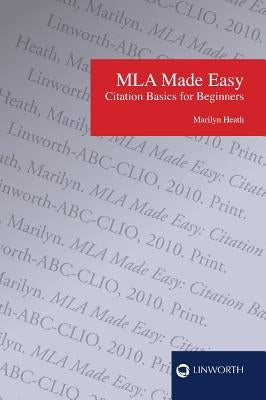 MLA Made Easy: Citation Basics for Beginners by Heath, Marilyn