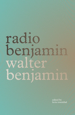 Radio Benjamin by Benjamin, Walter