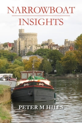 Narrowboat Insights by Hills, Peter M.