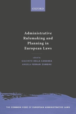 Administrative Rulemaking and Planning in European Laws by Della Cananea, Giacinto