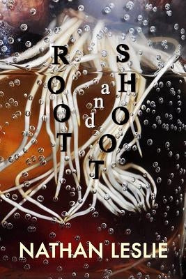 Root and Shoot by Leslie, Nathan