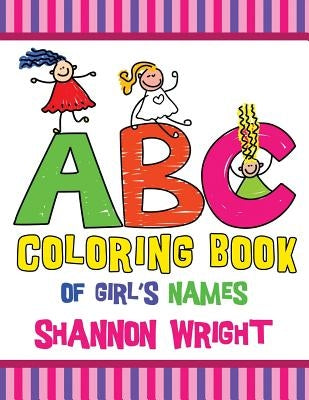 ABC Coloring Book of Girl's Names by Wright, Shannon