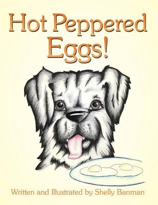 Hot Peppered Eggs! by Banman, Shelly