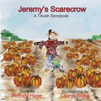 Jeremy's Scarecrow by Hope, Melody