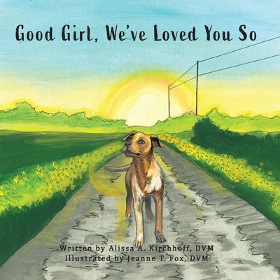 Good Girl, We've Loved You So by Fox, Jeanne