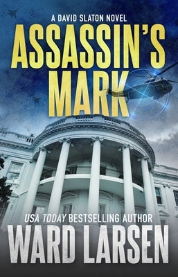 Assassin's Mark: A David Slaton Novel by Larsen, Ward