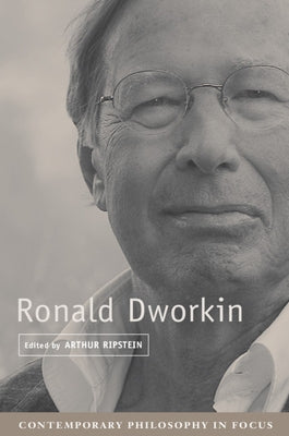 Ronald Dworkin by Ripstein, Arthur
