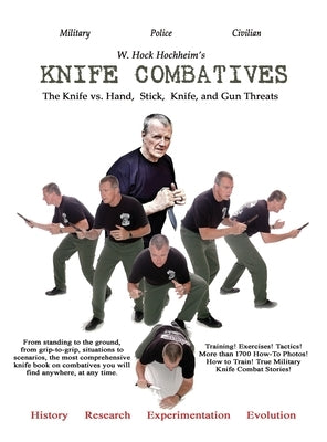 Knife Combatives by Hochheim, W. Hock