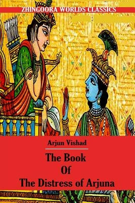 The Book Of The Distress Of Arjuna by Arnold, Edwin