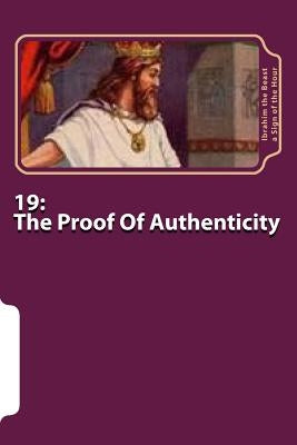 19: The Proof Of Authenticity: The Secret Knowledge of Al-Qur'an-al Azeem by A. Sign of the Hour, Ibrahim the Beast