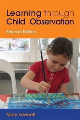 Learning Through Child Observation by Fawcett, Mary