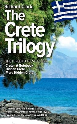 The Crete Trilogy by Clark, Richard