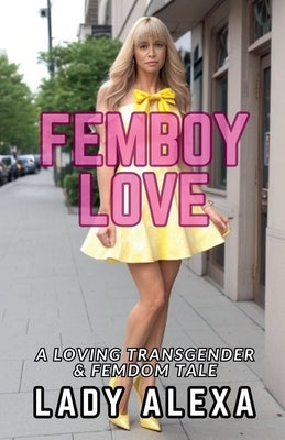 Femboy Love 1 by Alexa, Lady