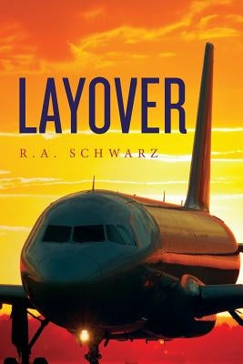 Layover by Schwarz, R. a.