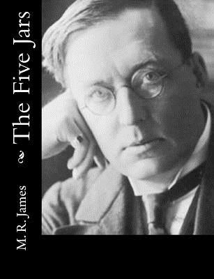 The Five Jars by James, M. R.