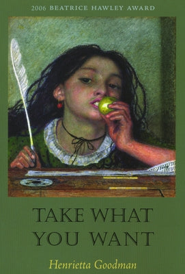 Take What You Want by Goodman, Henrietta