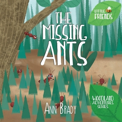 The Missing Ants by Brady, Ann