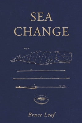 Sea Change by Leaf, Bruce