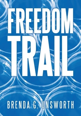 Freedom Trail by Unsworth, Brenda G.