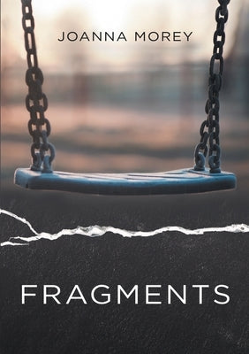 Fragments by Morey, Joanna