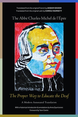 The Proper Way to Educate the Deaf: A Modern Annotated Translation by de l'Ep?e, The Abb? Charles-Michel