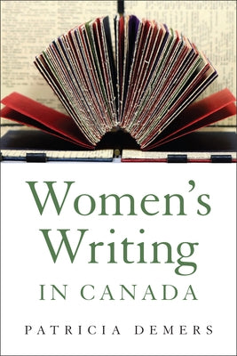 Women's Writing in Canada by DeMers, Patricia