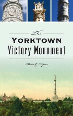 Yorktown Victory Monument by Hepner, Maria G.