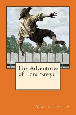 The Adventures of Tom Sawyer by Twain, Mark