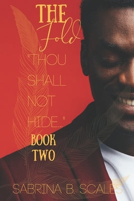 Thou Shall Not Hide by Scales, Sabrina B.