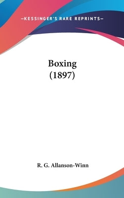 Boxing (1897) by Allanson-Winn, R. G.