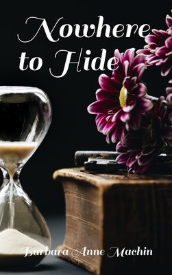 Nowhere to Hide by Machin, Barbara Anne
