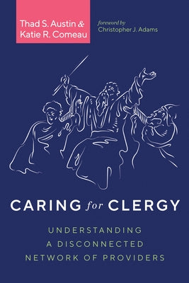 Caring for Clergy by Austin, Thad S.