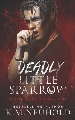 Deadly Little Sparrow by Neuhold, K. M.