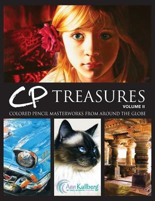 CP Treasures, Volume II: Masterworks from Around the Globe by Kullberg, Ann