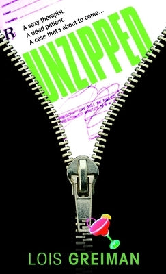 Unzipped by Greiman, Lois