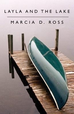 Layla and the Lake by Ross, Marcia D.