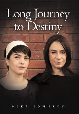 Long Journey to Destiny by Johnson, Mike