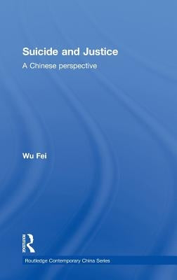 Suicide and Justice: A Chinese Perspective by Wu, Fei