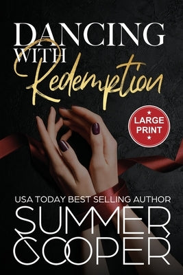 Dancing With Redemption: A Billionaire Best Friend's Brother Romance (Large Print) by Cooper, Summer