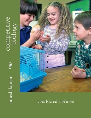 competitive biology: combined volume by Kumar, Umesh